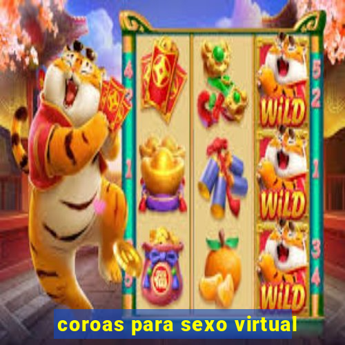 coroas para sexo virtual